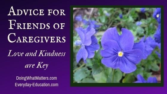 Advice for Friends of Caregivers