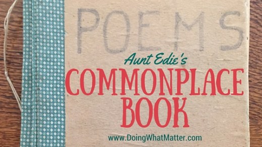 Aunt Edie made a commonplace book for quotes, poems, and paper memorabilia.