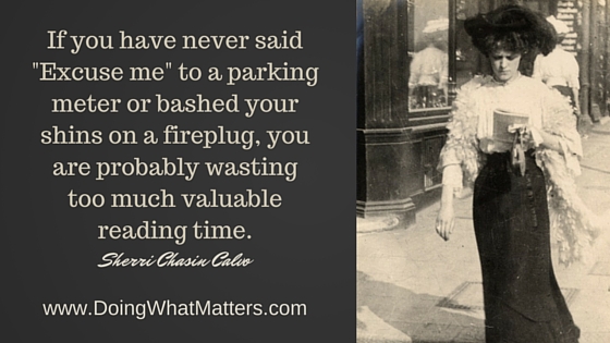 If you have never said "Excuse me" to a parking meter or bashed your shins on a fireplug, you are probably wasting too much valuable reading time. 
