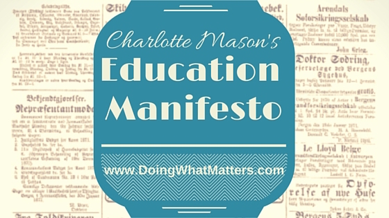 Charlotte Mason's Education Manifesto