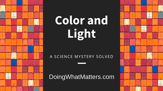 Light affects color in ways you might not expect. 