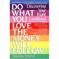 Do What You Love and the Money Will Follow--Maybe