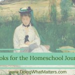 Three or more books for the homeschool journey: Charlotte Mason and more.
