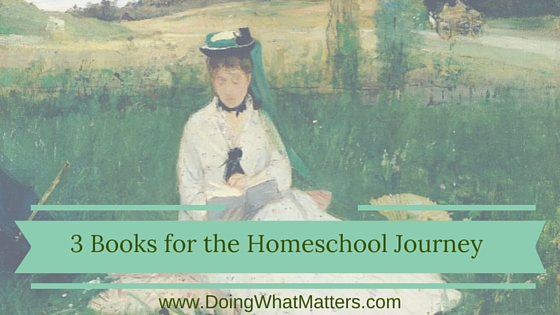 Three or more books for the homeschool journey: Charlotte Mason and more. 