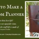 Planning helps you use time wisely, and making a custom planner can help you spend time as you need to.