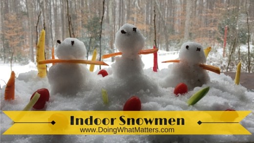 Indoor snowmen can be a sanity saver when it's cold outside.