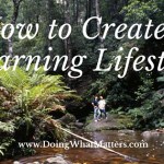 How to create learning lifestyle with your children.