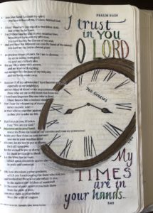 Even when stuck at home, "My times are in your hands;" Psalm 31. 