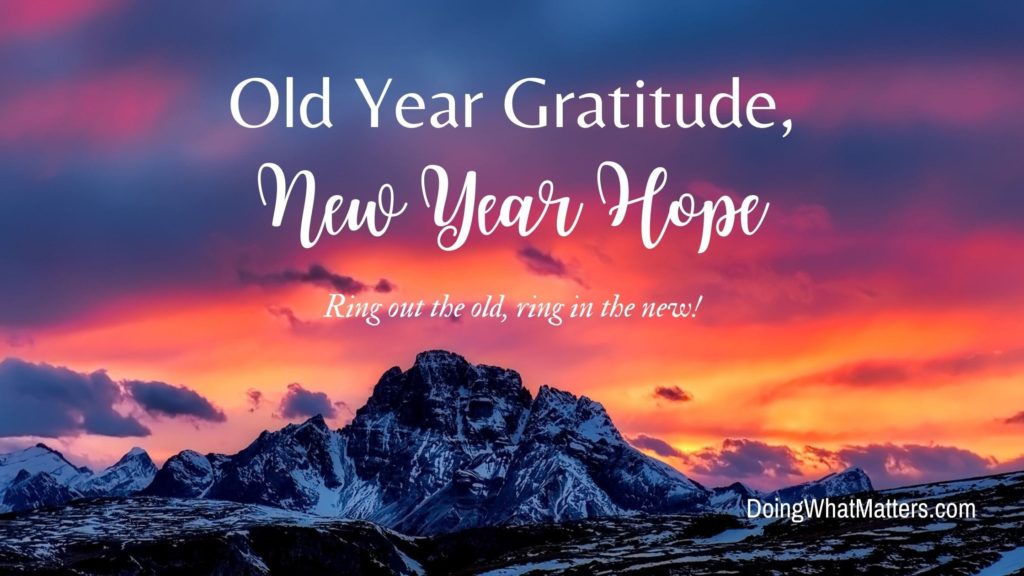 Old year gratitude, New Year hope and a poem.