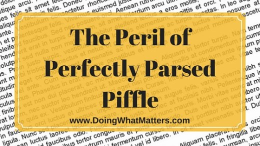 The peril of perfectly parsed piffle can challenge a writing evaluator.