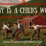 Play is a child's work; based on Winslow Homer's "Snap the Whip"