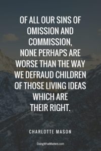 Neglecting to teach the knowledge that provides context will make reading comprehension difficult. Charlotte Mason quote.