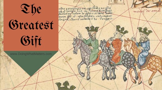 The greatest gift and the three wise men.