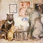 The Three Bears . . . Goldilocks found that small was "just right."