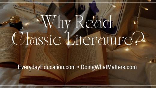 Why read classic literature? Why the great books are important.