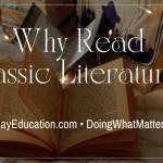 Why read classic literature? Why the great books are important.