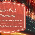 Year-end planning and a printable monthly calendar for your planner.