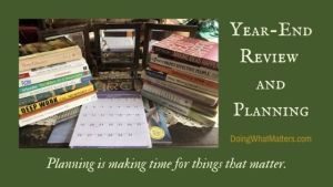 Planning is making time for things that matter.
