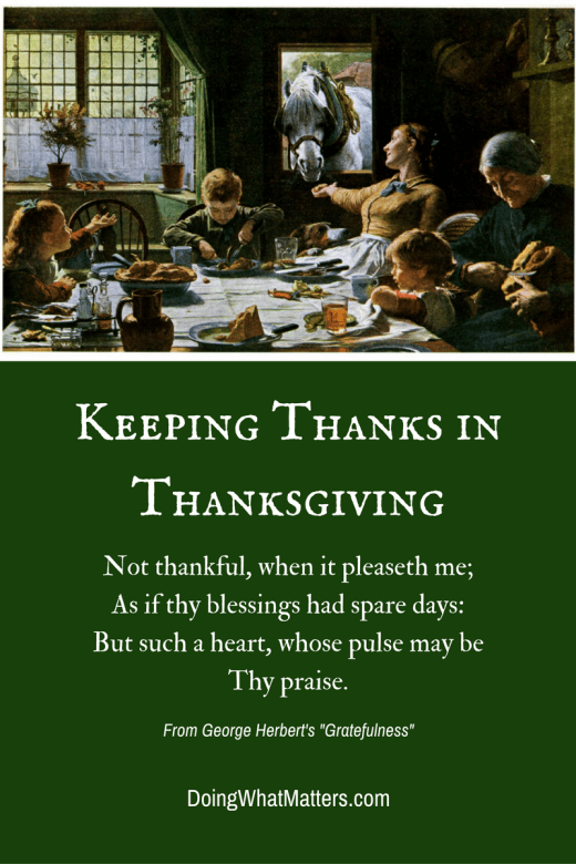 Keeping thanks in Thanksgiving can help you make great memories.