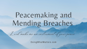 Peacemaking and mending breaches is part of life, and poetry, story, and song can help us learn how to do the things that matter.